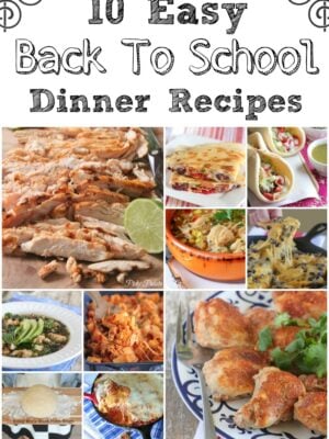 10 Easy Back To School Dinner Recipes