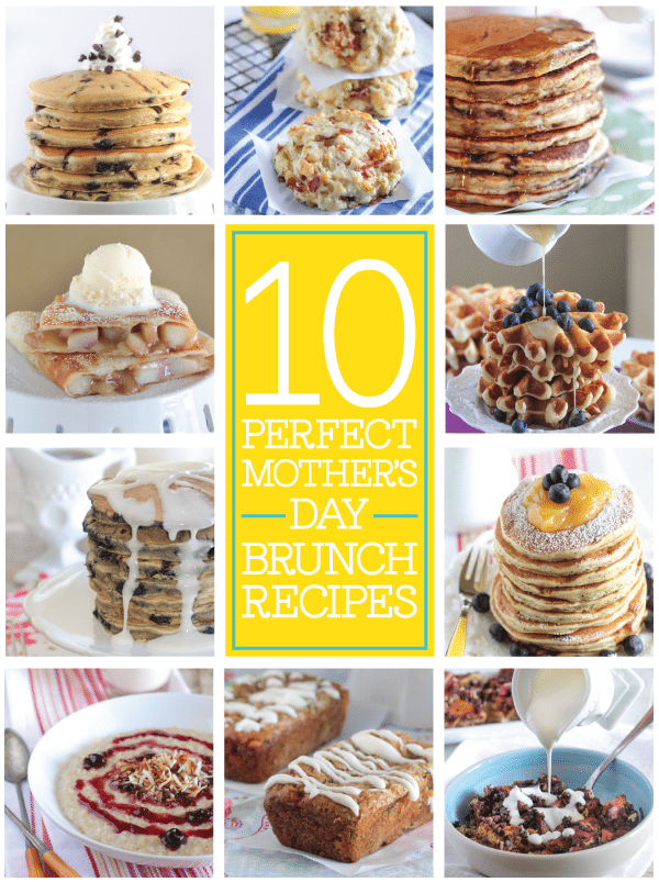 10 Perfect Mothers Day Brunch Recipes