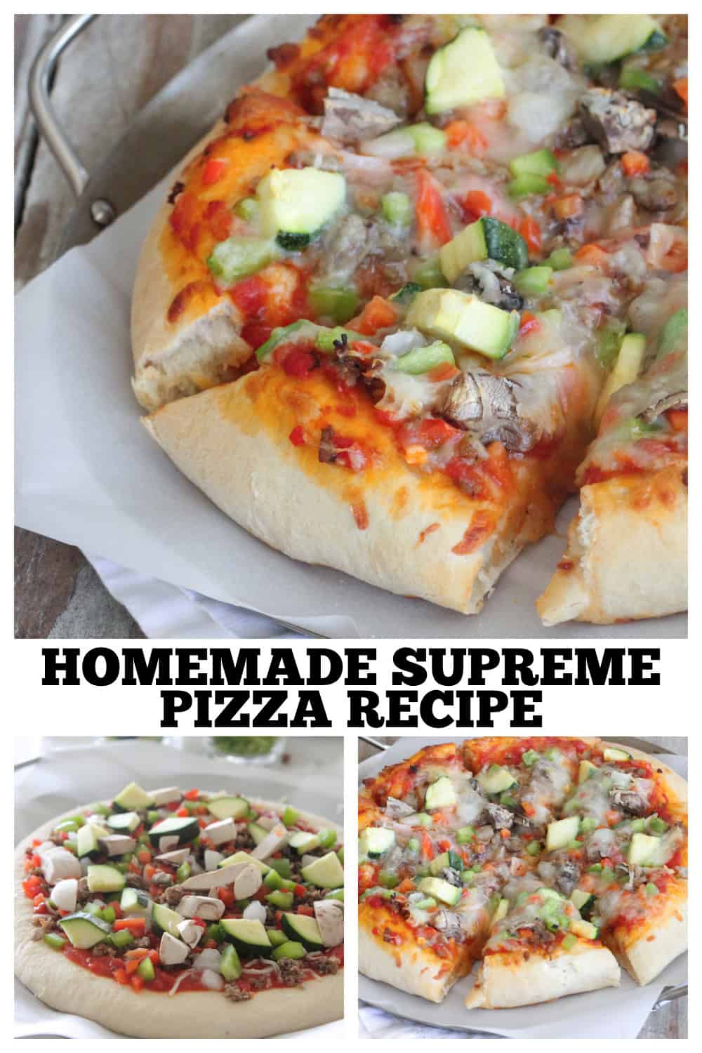 photo collage of supreme pizza recipe