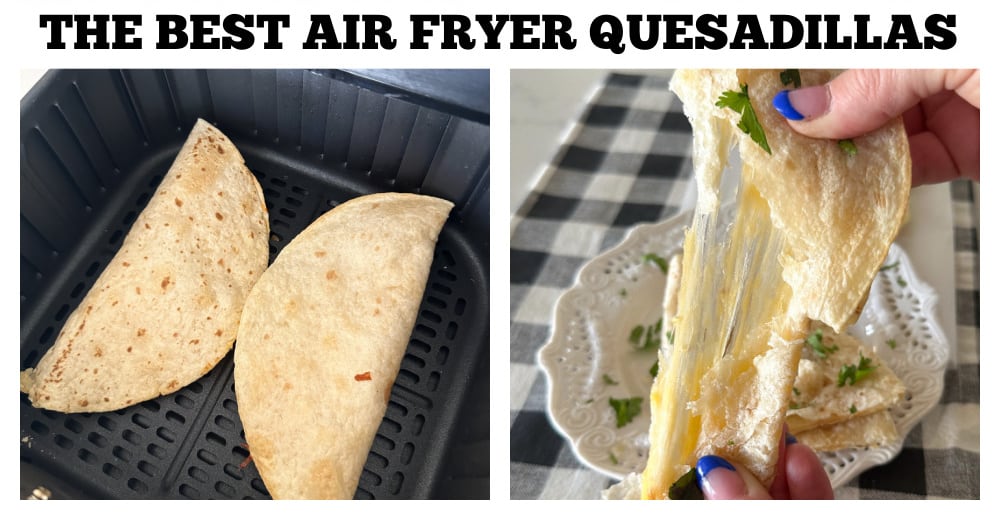 Easy 15-Minute Air Fryer Quesadillas