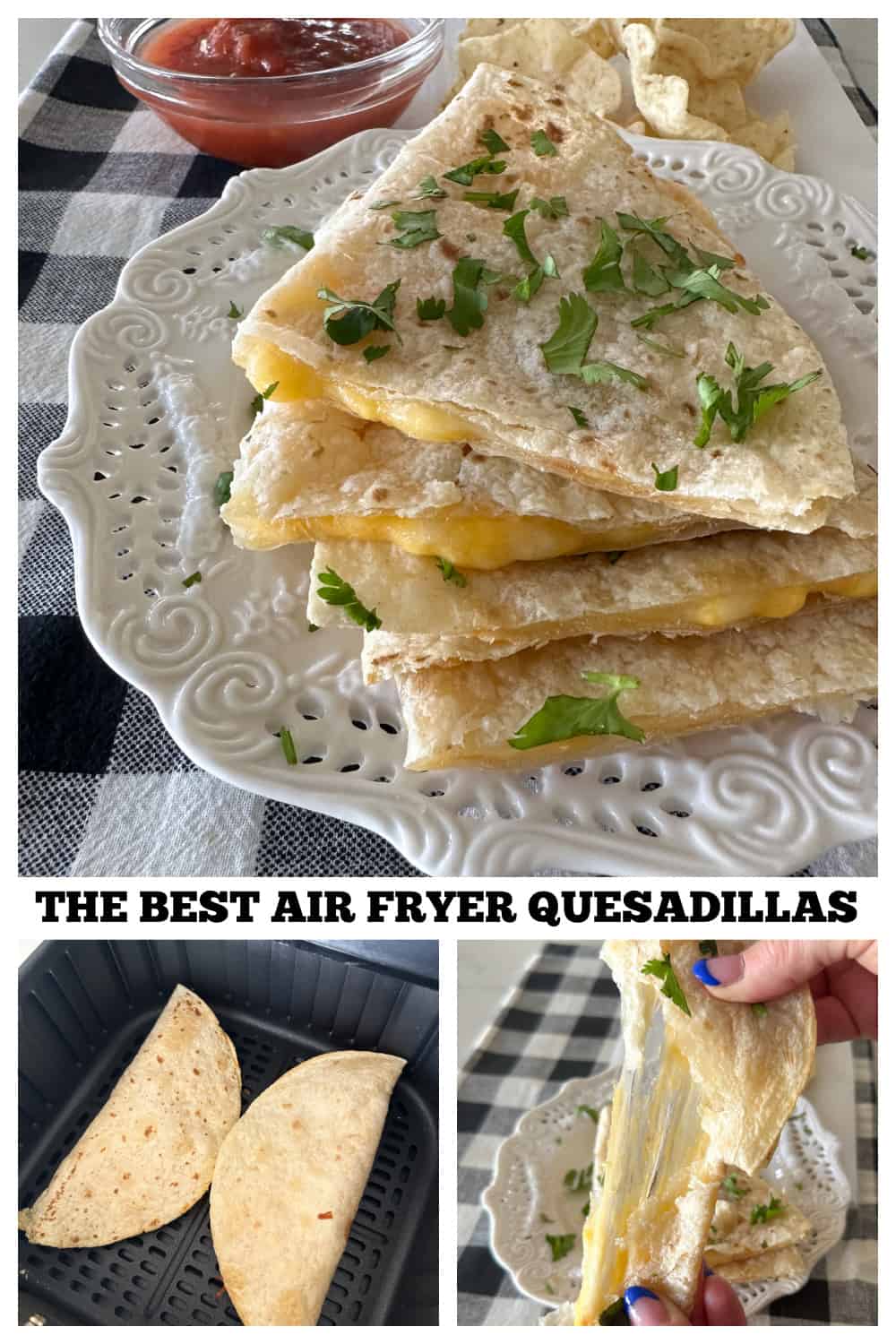 photo collage of air fryer quesadillas