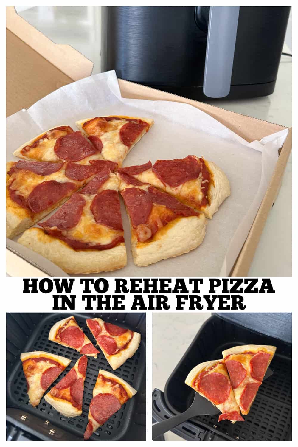photo collage how to reheat pizza in air fryer